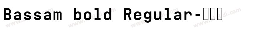 Bassam bold Regular字体转换